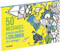 50 messages : pensées positives à colorier et à envoyer