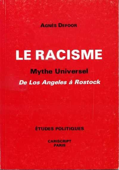 Le racisme : mythe universel, de Los Angeles à Rostock