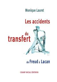 Les accidents du transfert : de Freud à Lacan