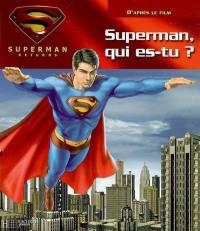 Superman qui es-tu ?