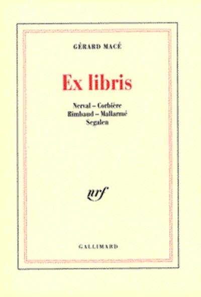 Ex Libris : Nerval, Corbière, Rimbaud, Mallarmé, Segalen