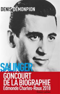 Salinger intime : enquête sur l'auteur de L'attrape-coeurs