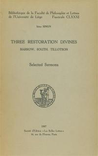 Three Restoration divines : Barrow, South, Tillotson. Vol. 1. Selected sermons