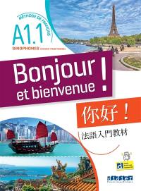 Bonjour et bienvenue ! niveau A1.1 : méthode de français pour sinophones, chinois traditionnel