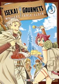Isekai gourmets : magical table cloth. Vol. 3