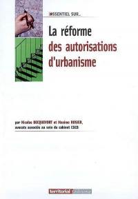 La réforme des autorisations d'urbanisme