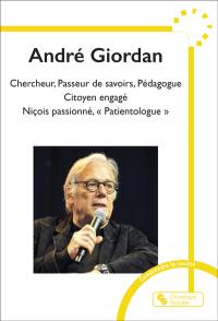 André Giordan : chercheur, scientifique, pédagogue, vulgarisateur