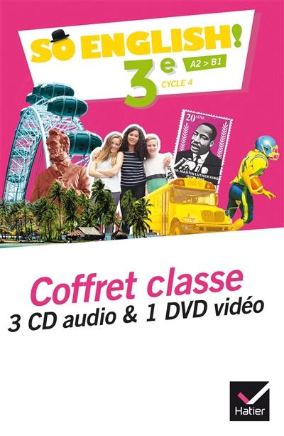 So English ! 3e, cycle 4, A2-B1 : coffret classe 3 CD audio & 1 DVD vidéo
