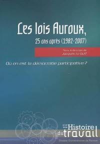 Les lois Auroux, 25 ans après (1982-2007) : où en est la démocratie participative ?