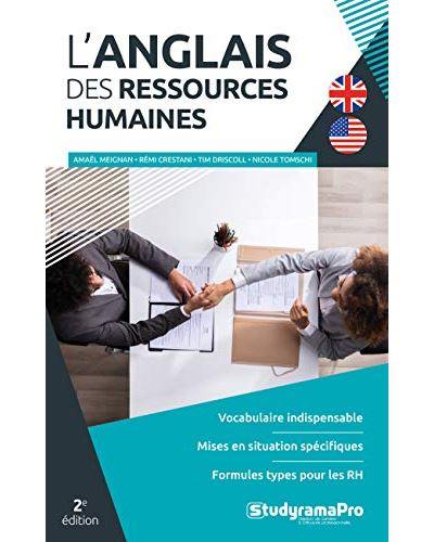 L'anglais des ressources humaines : vocabulaire indispensable, mises en situation spécifiques, formules types pour les RH