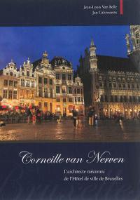 Corneille van Nerven : l'architecte méconnu de l'Hôtel de Ville de Bruxelles