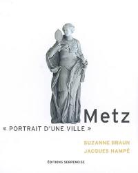 Metz : portrait d'une ville