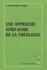 Une approche afro-kame de la théologie