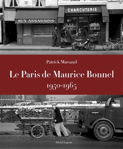 Le Paris de Maurice Bonnel, 1950-1965 : photographies