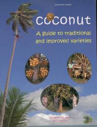 Coconut : a guide to traditional and improved varieties