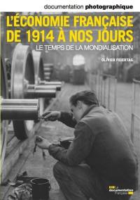 Documentation photographique (La), n° 8081. Un siècle d'économie en France, 1914-2010 : le temps de la mondialisation