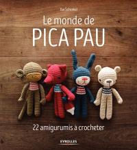 Le monde de Pica Pau : 22 amigurumis à crocheter