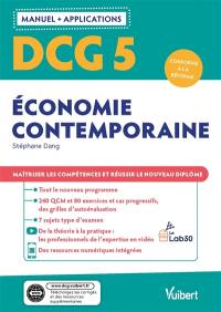 DCG 5, économie contemporaine : manuel + applications : conforme à la réforme
