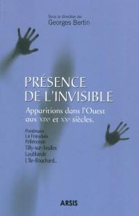 Présence de l'invisible : apparitions dans l'ouest au XIXe et XXe siècles