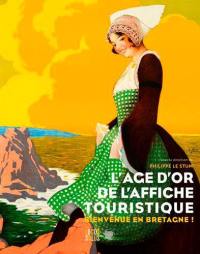 L'âge d'or de l'affiche touristique : bienvenue en Bretagne !