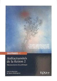 Anfractuosités de la fiction. Vol. 2. Tâtonnements du politique : Pablo Agüero, Isidora Aguirre, Juan Benet...