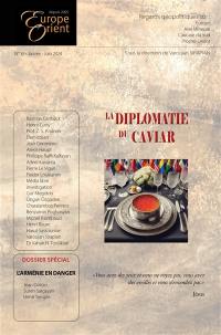 Europe & Orient, n° 38. La diplomatie du caviar
