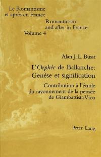 L'Orphée de Ballanche : genèse et signification : contribution à l'étude du rayonnement de la pensée de Giambattista Vico