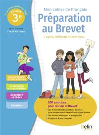 Mon cahier de français, préparation au brevet 3e, cycle 4 : leçons, méthode et exercices : 200 exercices pour réussir le brevet !