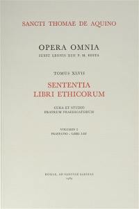 Sententia libri ethicorum. Vol. 1