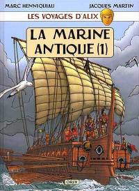 Les voyages d'Alix. La marine antique. Vol. 1