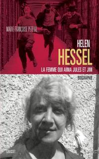 Helen Hessel, la femme qui aima Jules et Jim : biographie