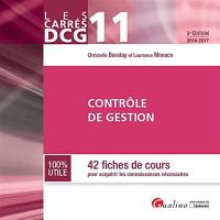 Contrôle de gestion : 42 fiches de cours pour acquérir les connaissances nécessaires : DCG 11, 2016-2017