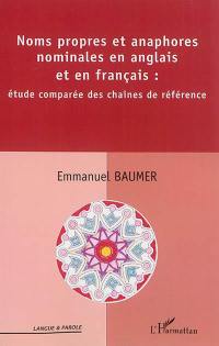 Noms propres et anaphores nominales en anglais et en français : étude comparée des chaînes de référence