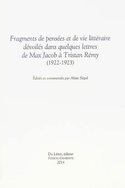 Fragments de pensées et de vie littéraire dévoilés dans quelques lettres de Max Jacob à Tristan Rémy : 1922-1923