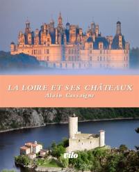 La Loire et ses châteaux