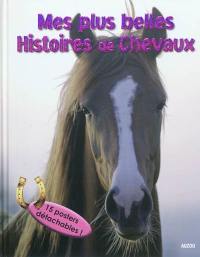 Mes plus belles histoires de chevaux