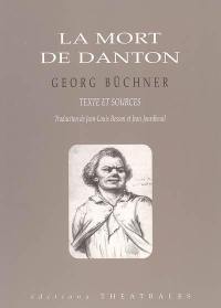 La mort de Danton : un drame : texte et sources