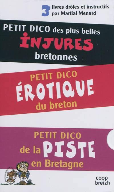 Petit dictionnaire des plus belles injures bretonnes. Petit dico érotique du breton. Petit dico de la piste en Bretagne