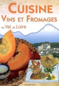 Cuisine, vins et fromages du Val de Loire