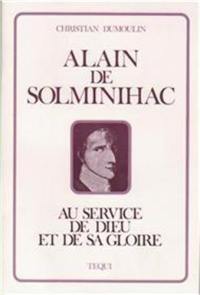 Alain de Solminihac : au service de Dieu et de sa gloire