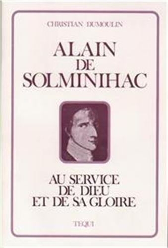 Alain de Solminihac : au service de Dieu et de sa gloire