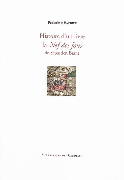 Histoire d'un livre : la Nef des fous de Sébastien Brant
