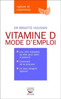 Vitamine D, mode d'emploi