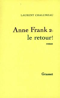 Anne Frank 2, le retour !