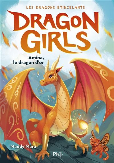 Dragon girls : les dragons étincelants. Vol. 1. Amina, le dragon d'or