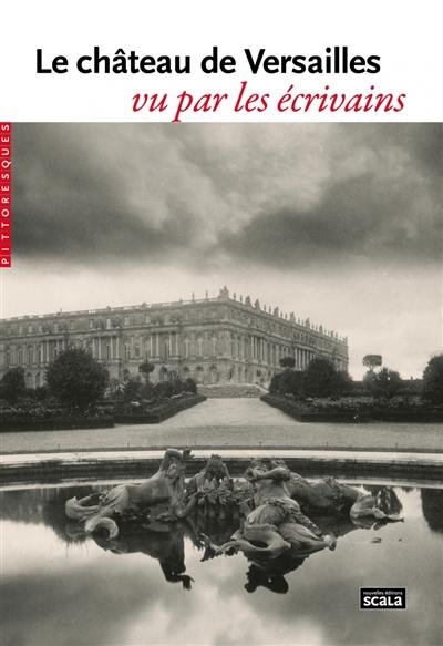 Le château de Versailles vu par les écrivains