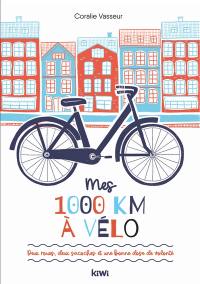 Mes 1.000 km à vélo : deux roues, deux sacoches et une bonne dose de volonté