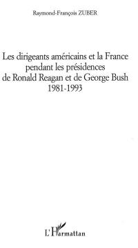 Les dirigeants américains et la France pendant les présidences de Ronald Reagan et de George Bush 1981-1993