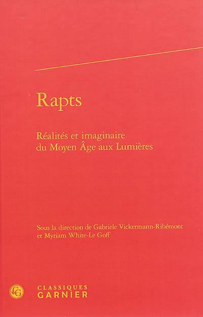 Rapts : réalités et imaginaire du Moyen Age aux Lumières