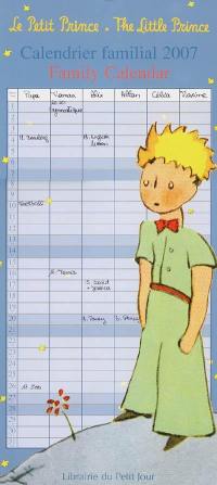 Le Petit Prince : calendrier familial 2007. The Little Prince : family calendar